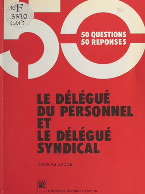 cover image of Le Délégué du personnel et le délégué syndical